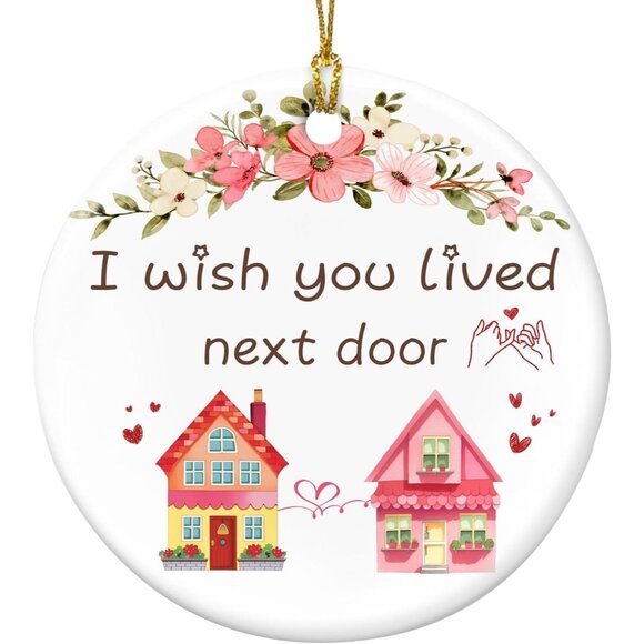 🆕 Christmas Tree Ornament I Wish You Lived Next Door Friendship Xmas Decoration - Picture 1 of 7